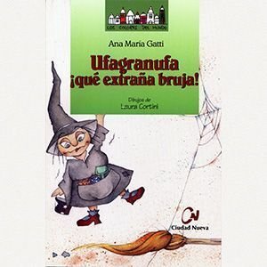 Ufagranufa: ¡qué extraña bruja!