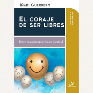 El coraje de ser libres