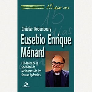 15 días con Eusebio E. Ménard