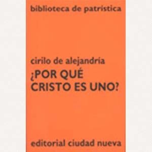 ¿Por qué Cristo es uno? (BPa, 14)