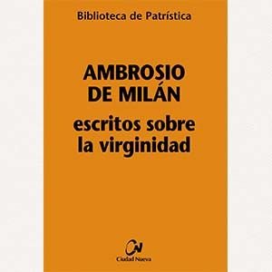 Escritos sobre la virginidad [BPa, 85]