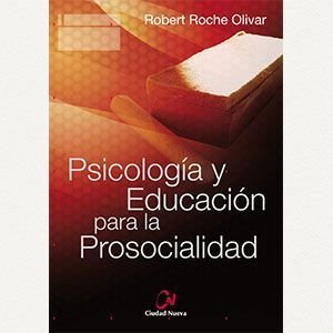 Psicología y educación para la prosocialidad