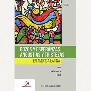 Gozos y esperanzas, angustias y tristezas en América Latina