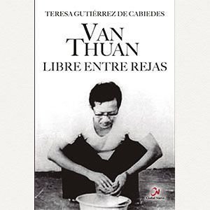 Van Thuan. Libre entre rejas