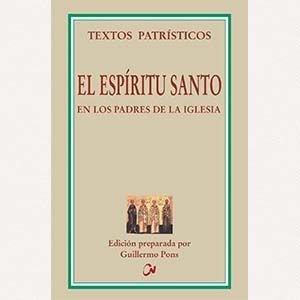 El Espíritu Santo en los Padres de la Iglesia [TP 04]