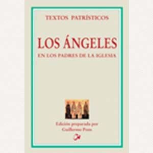 Los Ángeles en los Padres de la Iglesia [TP 07]
