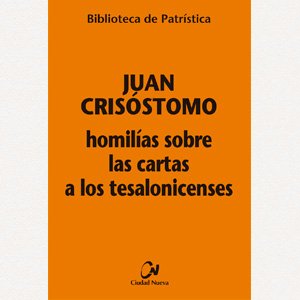 Homilías sobre las Cartas a los Tesalonicenses [BPa. 126]