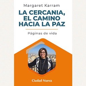 La cercanía, el camino hacia la paz
