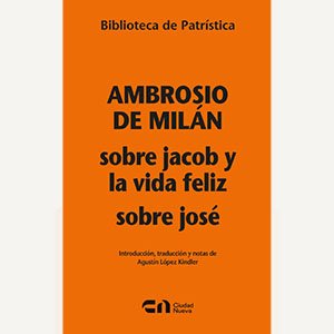 Sobre Jacob y la vida feliz - Sobre José [BPa. 135]
